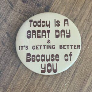 70's Great Day Pin